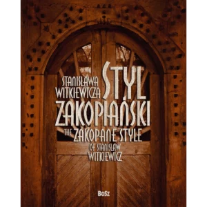 Styl Zakopiański Stanisława Witkiewicza