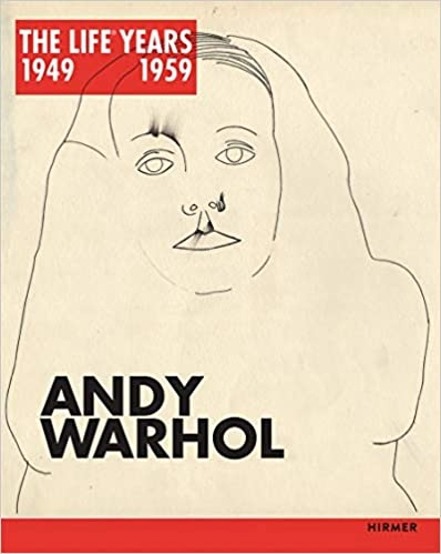 Paul Tanner, Alexandra Barcal - Andy Warhol the Life (R) Years 1949 - 1959